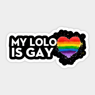 My Dad is Gay t-shirt - Gay LGBT Pride MY LOLO Sticker